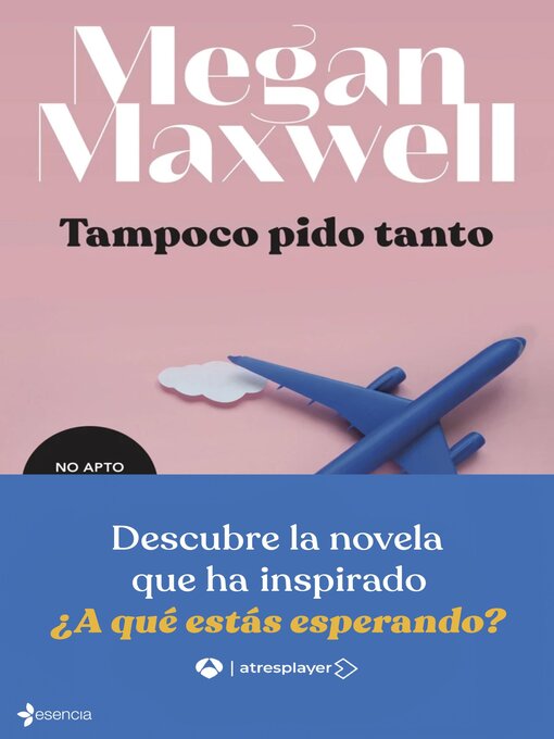 Title details for Tampoco pido tanto by Megan Maxwell - Available